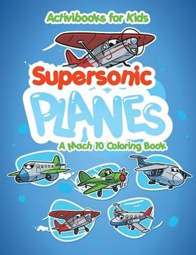 portada Supersonic Planes: A Mach 10 Coloring Book (in English)