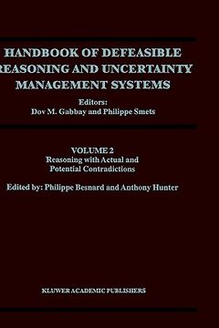 portada handbook of defeasible reasoning and uncertainty management systems: volume 2: reasoning with actual and potential contradictions (en Inglés)