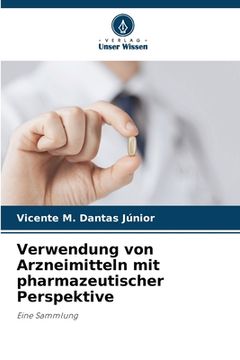 portada Verwendung von Arzneimitteln mit pharmazeutischer Perspektive (en Alemán)