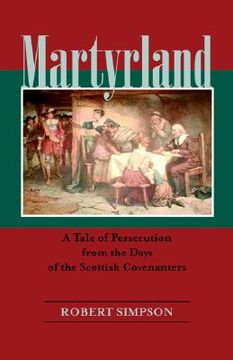 portada martyrland: a tale of persecution from the days of the scottish covenanters (in English)