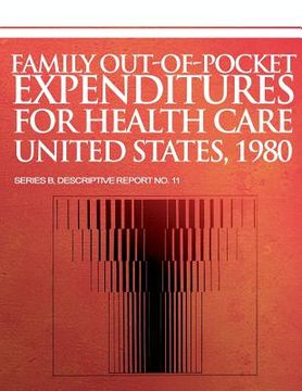 portada Family Out-of-Pocket Expenditures for Health Care United States, 1980 (in English)