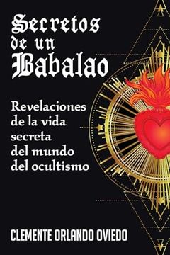 portada Secretos de un Babalao: Revelaciones de la Vida Secreta del Mundo del Ocultismo