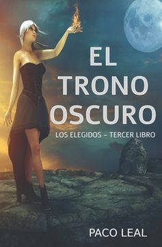 portada El Trono Oscuro: Los elegidos - tercer libro (in Spanish)