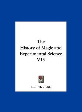 portada the history of magic and experimental science v13 (en Inglés)