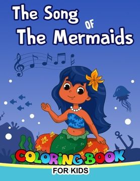 portada The Song of The Mermaid Coloring Book for Kids: Mermaid from the song of the mermaid short story for kids to color
