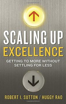 portada Scaling up Excellence: Getting to More Without Settling for Less 