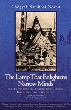 portada The Lamp That Enlightens Narrow Minds: The Life and Times of a Realized Tibetan Master, Khyentse Chokyi Wangchug (en Inglés)