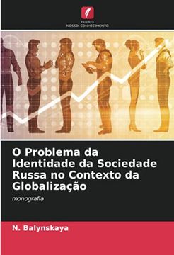 portada O Problema da Identidade da Sociedade Russa no Contexto da Globalização: Monografia (en Portugués)