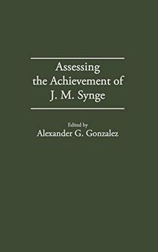 portada Assessing the Achievement of j. M. Synge (Contributions in Drama & Theatre Studies) (en Inglés)