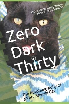 portada Zero Dark Thirty: The Autobiography of a Very Special Cat (in English)