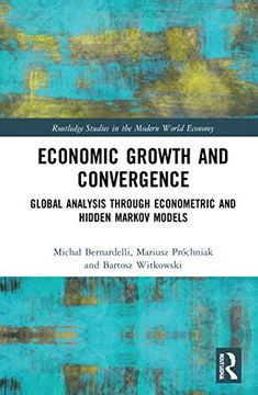 portada Economic Growth and Convergence (Routledge Studies in the Modern World Economy) (en Inglés)