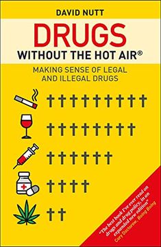 portada Drugs Without the hot Air: Making Sense of Legal and Illegal Drugs (en Inglés)