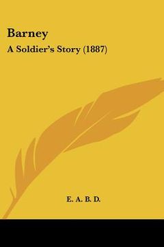 portada barney: a soldier's story (1887) (en Inglés)