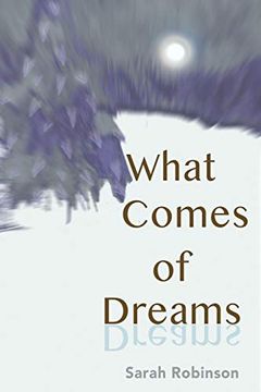 portada What Comes of Dreams (en Inglés)