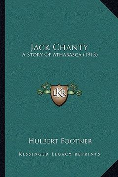 portada jack chanty: a story of athabasca (1913) (en Inglés)
