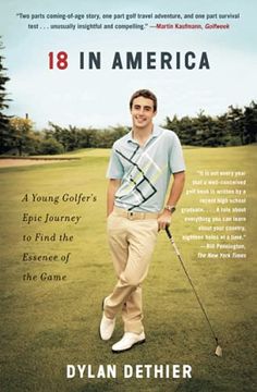 portada 18 in America: A Young Golfer'S Epic Journey to Find the Essence of the Game [Idioma Inglés] 