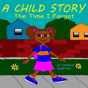 portada A Child Story: The Time I Forgot (in English)