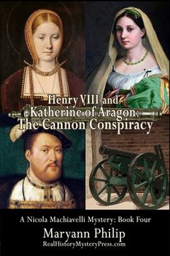 portada Henry VIII and Katherine of Aragon: The Cannon Conspiracy (en Inglés)