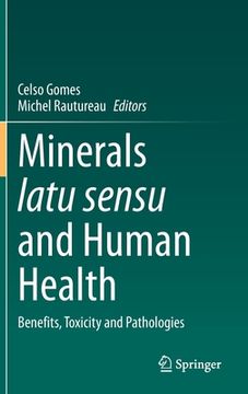 portada Minerals Latu Sensu and Human Health: Benefits, Toxicity and Pathologies (en Inglés)