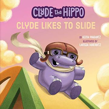 portada Clyde Likes to Slide (Clyde the Hippo) (en Inglés)