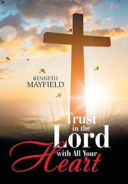 portada Trust in the Lord with All Your Heart (en Inglés)