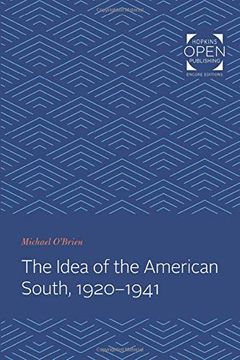 portada The Idea of the American South, 1920-1941 (The Johns Hopkins University Studies in Historical and Political Science) (en Inglés)