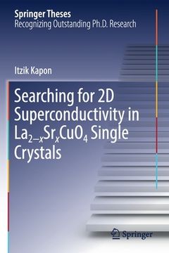 portada Searching for 2D Superconductivity in La2-Xsrxcuo4 Single Crystals (en Inglés)