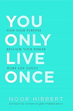 portada You Only Live Once: Find Your Purpose. Reclaim Your Power. Make Life Count. The Sunday Times Paperback Non-Fiction Bestseller 