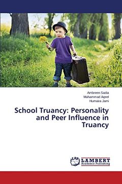 portada School Truancy: Personality and Peer Influence in Truancy