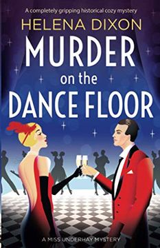 portada Murder on the Dance Floor: A Completely Gripping Historical Cozy Mystery: 4 (a Miss Underhay Mystery) (en Inglés)