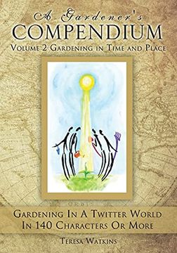portada A Gardener's Compendium Volume 2 Gardening in Time and Place (en Inglés)