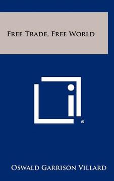 portada free trade, free world (in English)