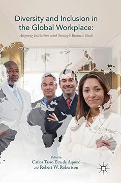 portada Diversity and Inclusion in the Global Workplace: Aligning Initiatives with Strategic Business Goals (en Inglés)