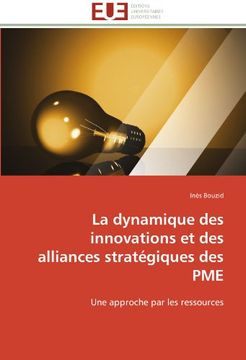 portada La Dynamique Des Innovations Et Des Alliances Strategiques Des Pme