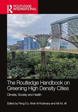 portada The Routledge Handbook on Greening High-Density Cities: Climate, Society and Health (Routledge International Handbooks) (in English)