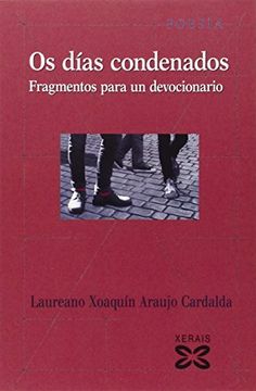portada Os días condenados: Fragmentos para un devocionario (Edición Literaria - Poesía) (in Galician)