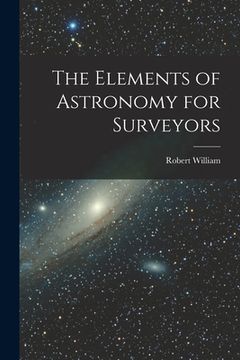 portada The Elements of Astronomy for Surveyors