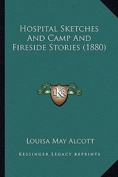 portada hospital sketches and camp and fireside stories (1880) (in English)