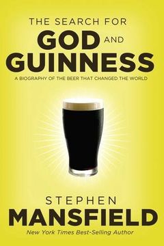 portada The Search For God And Guinness: A Biography Of The Beer That Changed The World