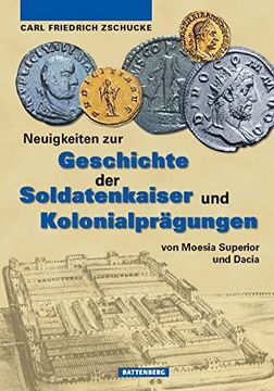 portada Neuigkeiten zur Geschichte der Soldatenkaiser und Kolonialprägungen von Moesia Superior und Dacia (en Alemán)