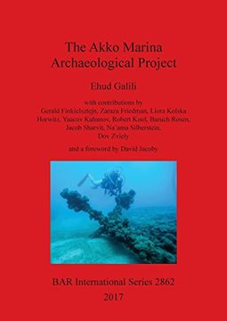 portada The Akko Marina Archaeological Project (BAR International Series)