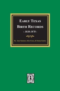 portada Early Texas Birth Records, 1838-1878 (en Inglés)