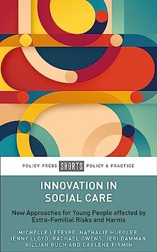 portada Innovation in Social Care: New Approaches for Young People Affected by Extra-Familial Risks and Harms (en Inglés)