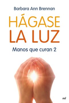 portada Hágase la Luz: Manos que Curan 2 (in Spanish)