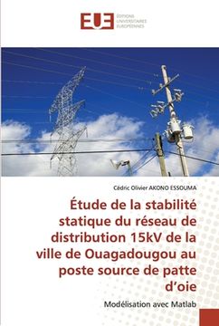 portada Étude de la stabilité statique du réseau de distribution 15kV de la ville de Ouagadougou au poste source de patte d'oie (en Francés)