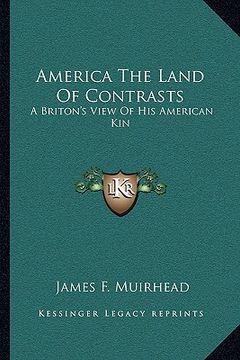 portada america the land of contrasts: a briton's view of his american kin (en Inglés)