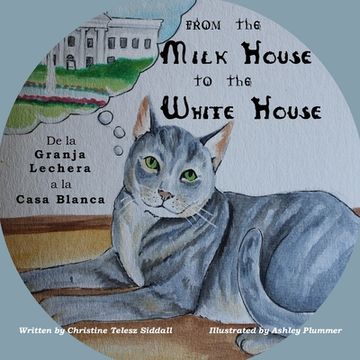 portada From the Milk House to the White House: De la Granja Lechera a la Casa Blanca (en Inglés)