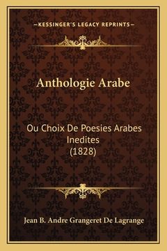 portada Anthologie Arabe: Ou Choix De Poesies Arabes Inedites (1828) (en Francés)
