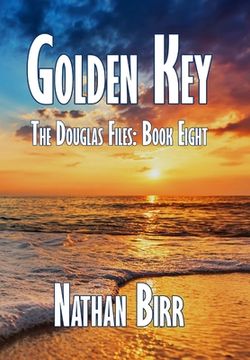 portada Golden Key - The Douglas Files: Book Eight (en Inglés)