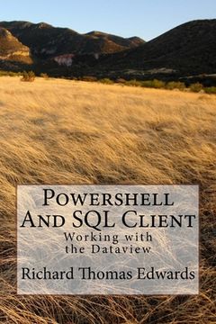 portada Powershell And SQL Client: Working with the Dataview